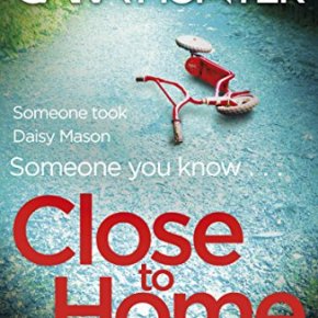 Close to Home – the clever twists and turns of a crime thriller for our&nbsp;times